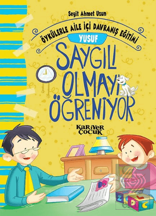Yusuf Saygılı Olmayı Öğreniyor - Öykülerle Aile İç
