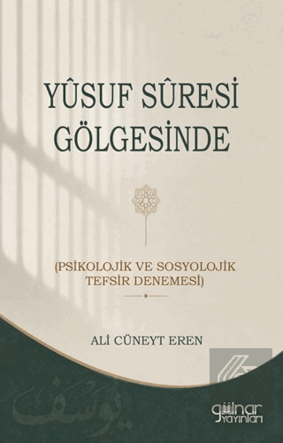 Yusuf Suresi Gölgesinde (Psikolojik ve Sosyolojik Tefsir Denemesi) Ali