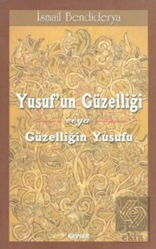 Yusuf'un Güzelliği veya Güzelliğin Yusufu