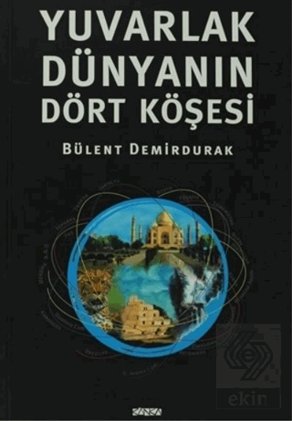 Yuvarlak Dünyanın Dört Köşesi