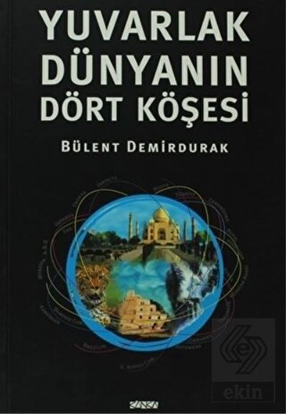 Yuvarlak Dünyanın Dört Köşesi