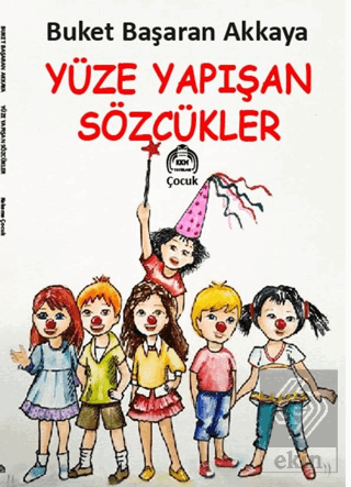 Yüze Yapışan Sözcükler
