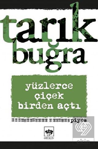 Yüzlerce Çiçek Birden Açtı