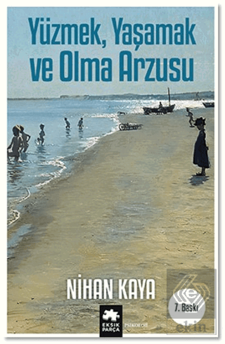 Yüzmek Yaşamak ve Olma Arzusu