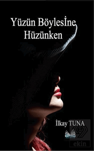 Yüzün Böylesine Hüzünken