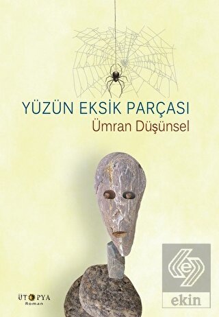 Yüzün Eksik Parçası