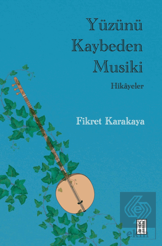 Yüzünü Kaybeden Musiki - Hikayeler