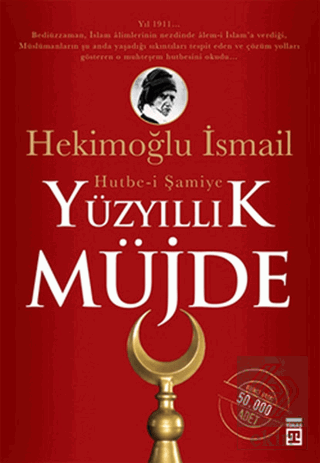 Yüzyıllık Müjde: Hutbe-i Şamiye