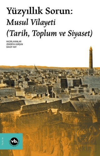 Yüzyıllık Sorun: Musul Vilayeti