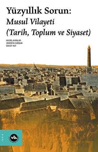 Yüzyıllık Sorun: Musul Vilayeti