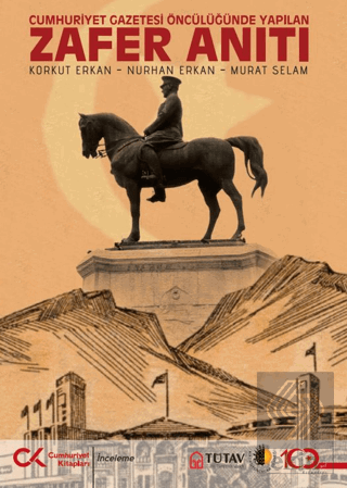 Zafer Anıtı – Cumhuriyet Gazetesi Öncülüğünde Yapılan