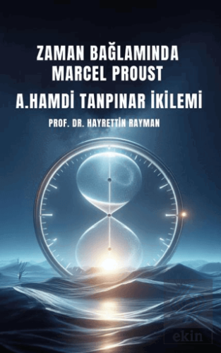 Zaman Bağlamında Marcel Proust- A. Hamdi Tanpınar