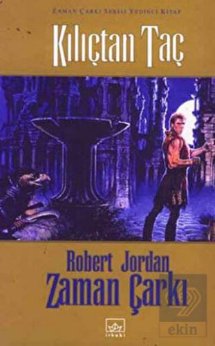 Zaman Çarkı 7. Cilt: Kılıçtan Taç