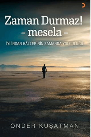 Zaman Durmaz! – mesela