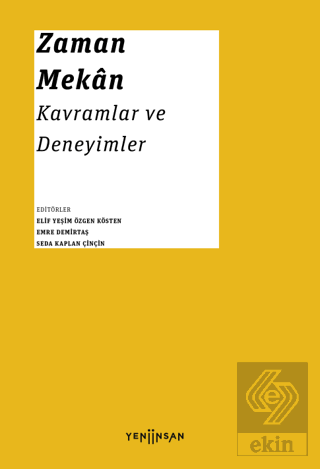 Zaman - Mekan: Kavramlar ve Deneyimler