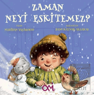 Zaman Neyi Eskitemez?