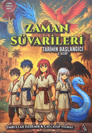 Zaman Süvarileri - Tarihin Başlangıcı 3. Kitap