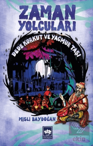 Zaman Yolcuları - Dede Korkut ve Yağmur Taşı