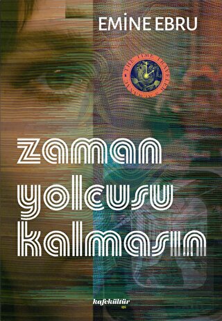 Zaman Yolcusu Kalmasın