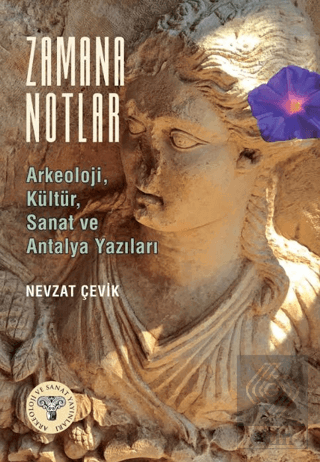Zamana Notlar Nevzat Çevik Arkeoloji ve Sanat Yayınları Satın Al - eki