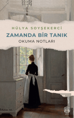 Zamanda Bir Tanık (Okuma Notları)