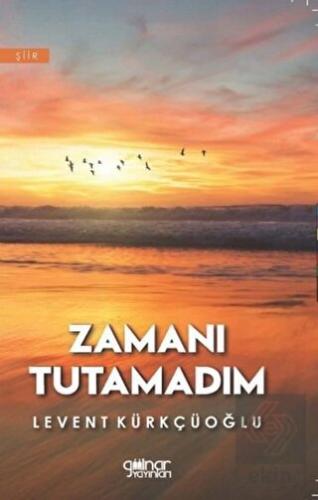 Zamanı Tutamadım