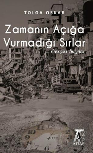 Zamanın Açığa Vurmadığı Sırlar