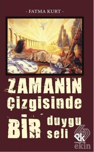 Zamanın Çizgisinde Bir Duygu Seli