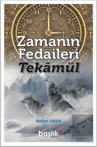 Zamanın Fedaileri - Tekamül