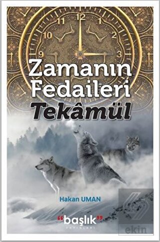 Zamanın Fedaileri - Tekamül