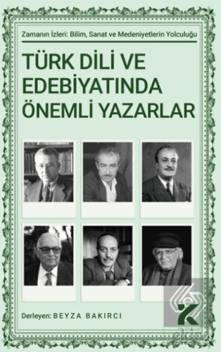 Zamanın İzleri 4 - Türk Dili ve Edebiyatında Önemli Yazarlar