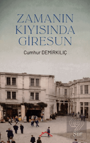 Zamanın Kıyısında Giresun