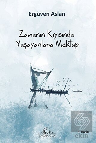 Zamanın Kıyısında Yaşayanlara Mektup