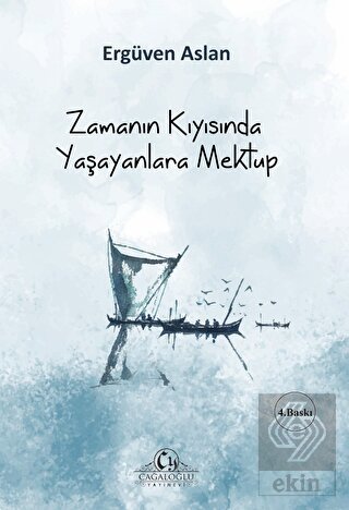 Zamanın Kıyısında Yaşayanlara Mektup