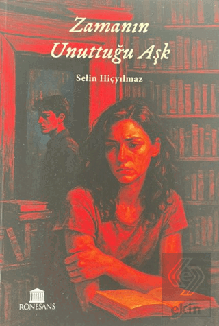 Zamanın Unuttuğu Aşk