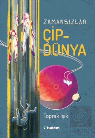 Zamansızlar - Çipdünya
