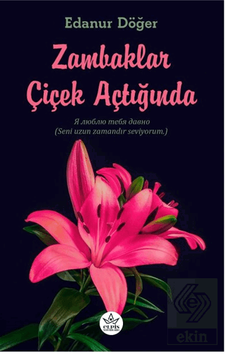 Zambaklar Çiçek Açtığında