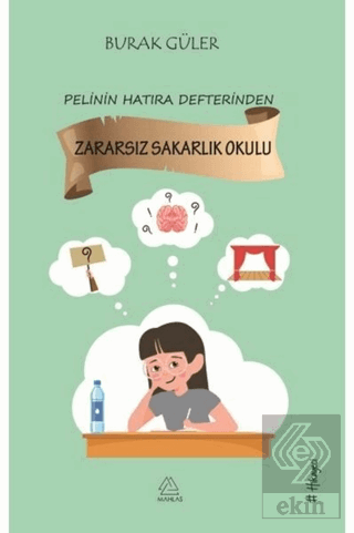 Zararsız Sakarlık Okulu - Pelinin Hatıra Defterinden
