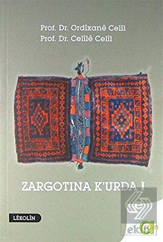Zargotına K\'urda 1. Cilt