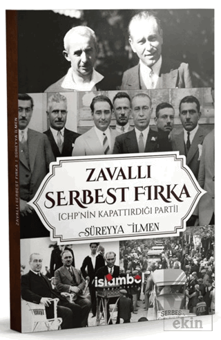Zavallı Serbest Fırka (Chp'nin Kapattırdığı Parti)