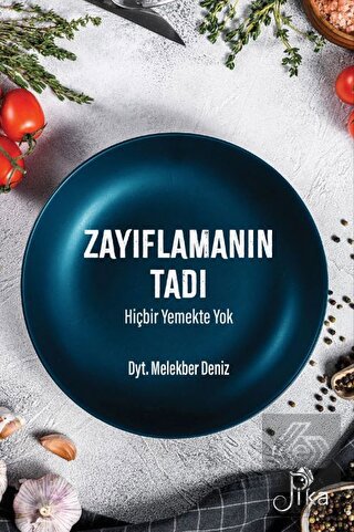 Zayıflamanın Tadı Hiçbir Yemekte Yok