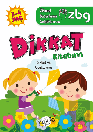 ZBG 3-4 Yaş Dikkat Kitabım - Zihinsel Becerilerimi