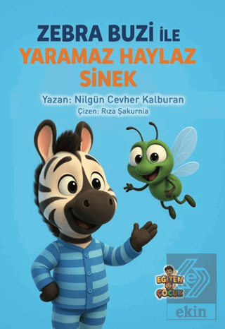 Zebra Buzi ile Yaramaz Haylaz Sinek