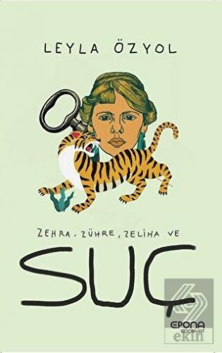 Zehra, Zühre, Zeliha ve Suç