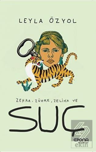 Zehra, Zühre, Zeliha ve Suç