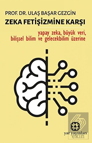Zeka Fetişizmine Karşı