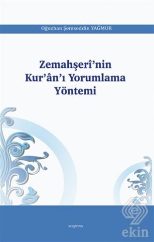 Zemahşeri'nin Kur'an'ı Yorumlama Yöntemi