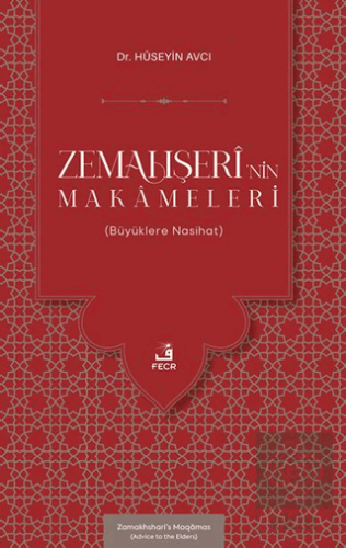Zemahşerî'nin Makâmeleri (Bu¨yu¨klere Nasihat)