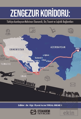 Zengezur Koridoru: Türkiye-Azerbaycan-Nahcivan Ekonomik, Dış Ticaret v