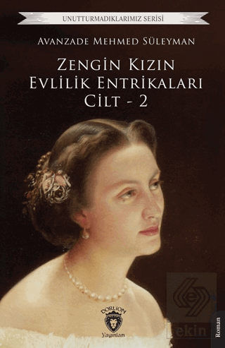 Zengin Kızın Evlilik Entrikaları Cilt – 2